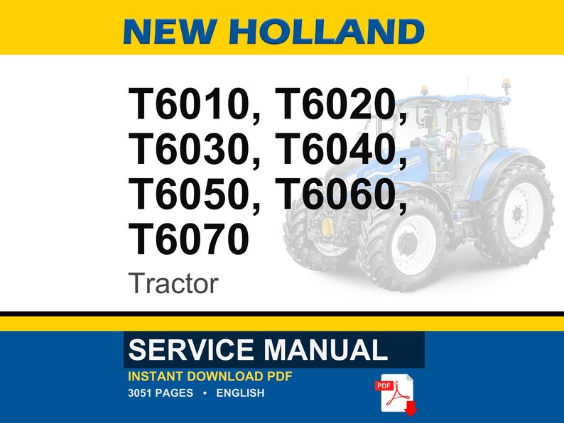 K&ouml;nnte beinhalten: Ein New Holland Werkstatthandbuch f&uuml;r die Traktoren T6010, T6020, T6030, T6040, T6050, T6060 und T6070. Das Deckblatt zeigt einen blauen Traktor sowie den Text "NEW HOLLAND", "SERVICE MANUAL", "INSTANT DOWNLOAD PDF", "3051 PAGES" und "ENGLISH".