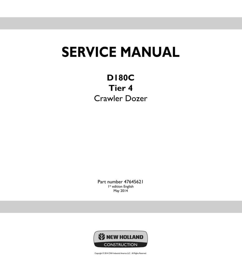May include: A white service manual for a D180C Tier 4 Crawler Dozer. The cover features the title "SERVICE MANUAL" in bold black letters. The New Holland Construction logo is at the bottom, with the part number and edition details.