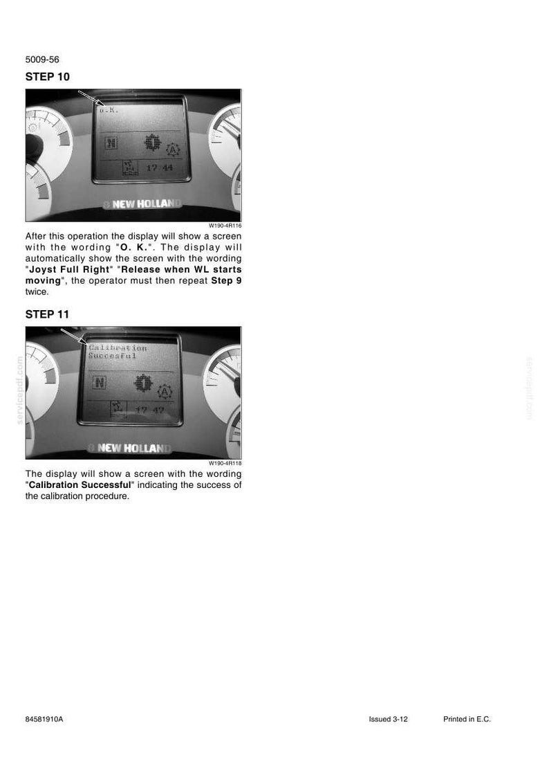 May include: A technical manual page showing two black and white images of a New Holland vehicle dashboard display. The screens show text prompts including O.K., Joyst Full Right, and Calibration Successful, along with various icons and numerical data.