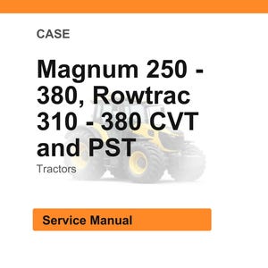 Op de afbeelding: Witte achtergrond met het woord "CASE" bovenaan. De tekst "Magnum 250 - 380, Rowtrac 310 - 380 CVT en PST Tractors" wordt weergegeven. Onder de tekst staat een afbeelding van een tractor. De woorden "Service Manual" staan in een oranje kader.