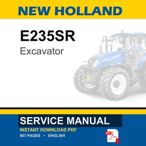 May include: A service manual for a New Holland E235SR excavator. The image features the text "NEW HOLLAND" in blue and yellow, along with the model number and the word "Excavator". The bottom of the image reads "SERVICE MANUAL".