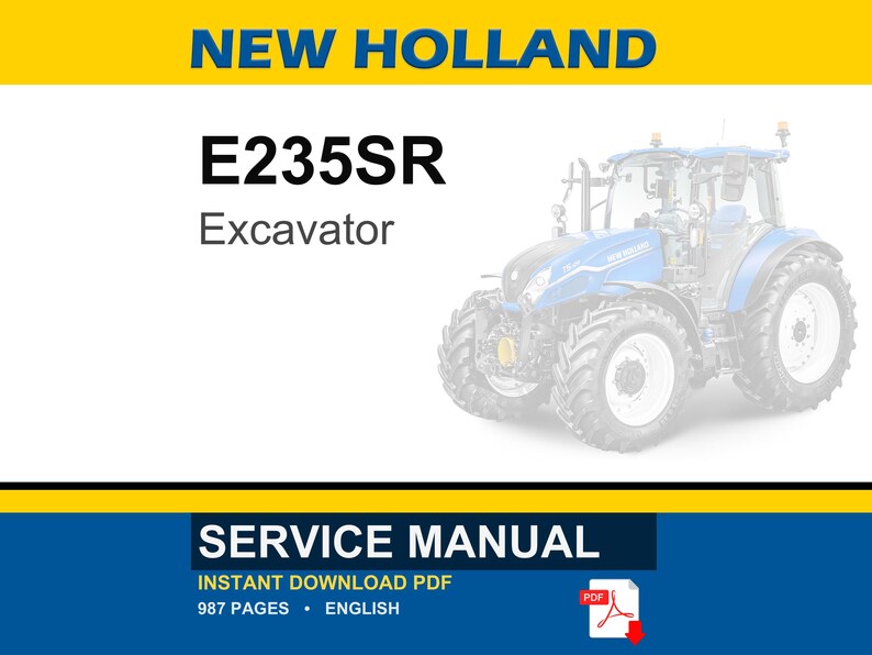 May include: A service manual for a New Holland E235SR excavator. The image features the text "NEW HOLLAND" in blue and yellow, along with the model number and the word "Excavator". The bottom of the image reads "SERVICE MANUAL".