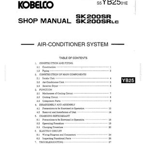 May include: A black and white technical shop manual for Kobelco SK200SR and SK200SRLC excavators, specifically covering the air-conditioner system. The document includes a table of contents detailing construction, piping, components, and troubleshooting.