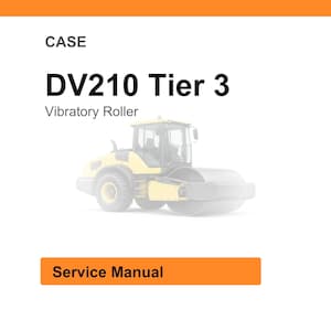 May include: Image of a CASE DV210 Tier 3 Vibratory Roller. The image features a yellow and gray vibratory roller on a white background. The words "Service Manual" are in an orange rectangle.