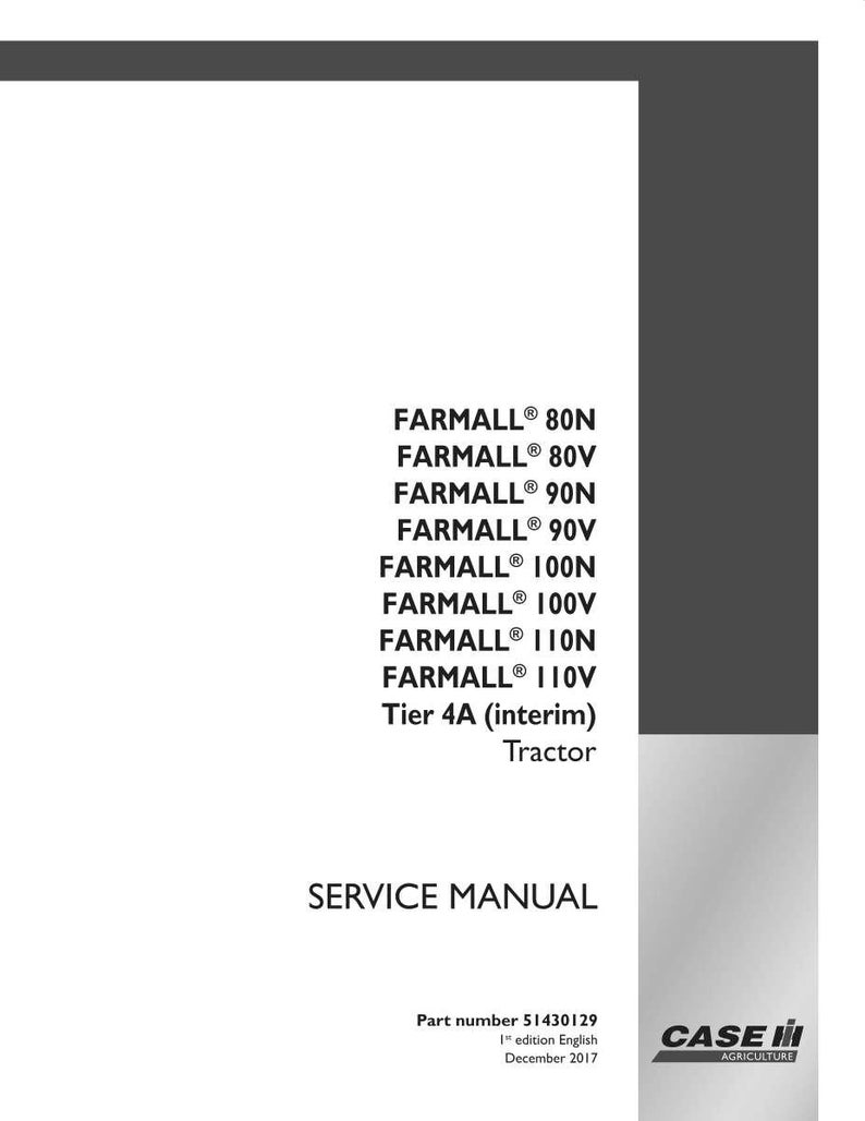May include: A white service manual with the text "FARMALL" and model numbers, including 80N, 80V, 90N, 90V, 100N, 100V, 110N, and 110V. The manual also includes "Tier 4A (interim) Tractor" and "SERVICE MANUAL". The Case IH Agriculture logo is visible.