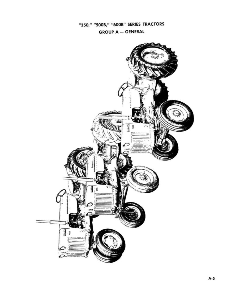 May include: Black and white illustration of a series of tractors. The image includes the text "350," "500B," "600B" SERIES TRACTORS GROUP A - GENERAL" at the top. The tractors are shown from multiple angles, with large tires and detailed mechanical components.