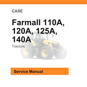 May include: Image of a yellow and black Farmall tractor. The text on the image reads "Farmall 110A, 120A, 125A, 140A Tractors" and "Service Manual". The image is set against a white background with an orange header and footer.