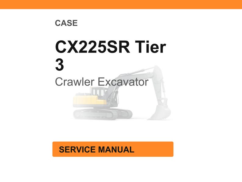 May include: White background with the text "CASE" at the top, followed by "CX225SR Tier 3" in bold black font. Below is "Crawler Excavator" and a faded illustration of the excavator. An orange rectangle at the bottom reads "SERVICE MANUAL."