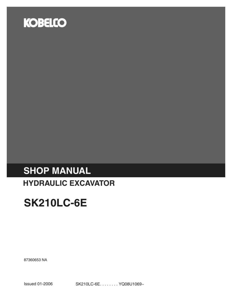 May include: A Kobelco shop manual for a hydraulic excavator, model SK210LC-6E. The cover is dark gray with white text reading Kobelco, Shop Manual, Hydraulic Excavator, and SK210LC-6E. It includes the code 87360653 NA and is issued 01-2006.