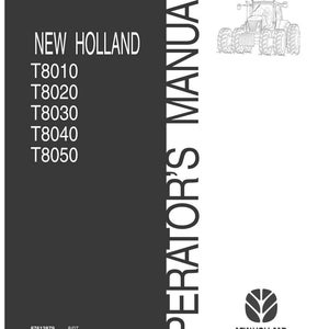May include: A New Holland operator's manual for T8010, T8020, T8030, T8040, and T8050 tractors. The cover features a black vertical panel with white text, a line drawing of a tractor, the New Holland logo, and the code 87612879 8/07 First Printing.