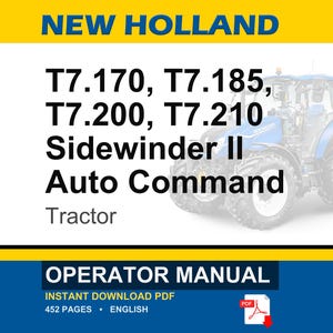 Peut inclure: Un manuel d'utilisation pour les tracteurs New Holland T7.170, T7.185, T7.200 et T7.210 Sidewinder II Auto Command. La couverture pr&eacute;sente un tracteur bleu, des bandes jaune et bleu, et indique un document PDF en anglais de 452 pages.