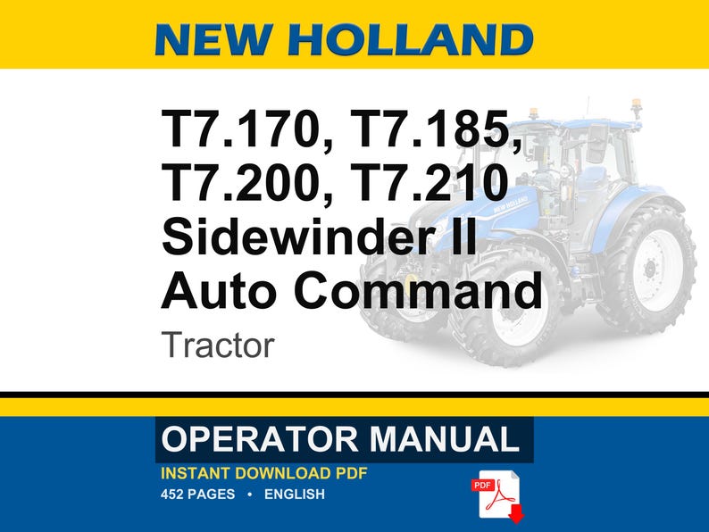 Peut inclure: Un manuel d'utilisation pour les tracteurs New Holland T7.170, T7.185, T7.200 et T7.210 Sidewinder II Auto Command. La couverture pr&eacute;sente un tracteur bleu, des bandes jaune et bleu, et indique un document PDF en anglais de 452 pages.