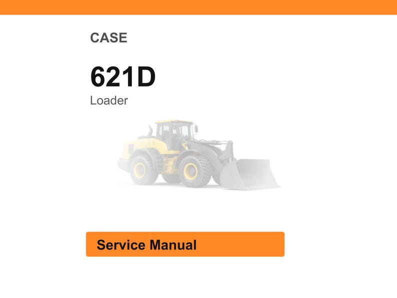 May include: Image of a CASE 621D Loader. The text "CASE" is at the top, with "621D" in bold font below it, and "Loader" underneath. A yellow and gray loader is in the center. The text "Service Manual" is in an orange rectangle at the bottom.