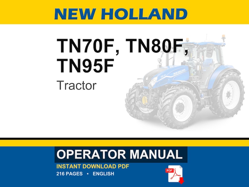 May include: A New Holland operator manual for TN70F, TN80F, and TN95F tractors. The cover features a blue tractor, the text NEW HOLLAND, the model numbers, and the words OPERATOR MANUAL. It indicates a 216-page English PDF document for download.
