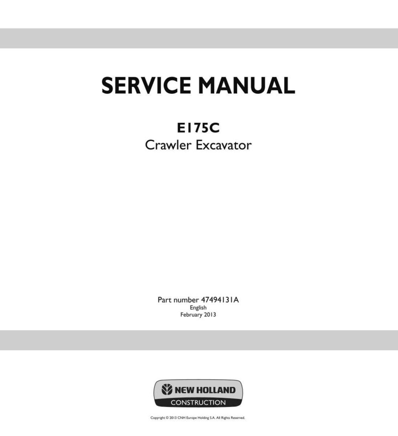 May include: A white service manual with the text "SERVICE MANUAL" in bold black letters. Below, it reads "E175C Crawler Excavator." The bottom of the manual includes the New Holland Construction logo and part number 47494131A.