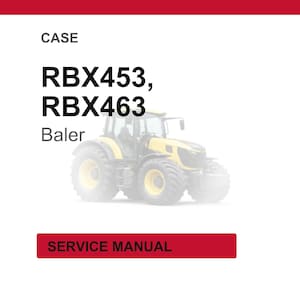 May include: Image of a yellow and black tractor with large tires, labeled as a baler. The text on the image reads "CASE RBX453, RBX463" and "SERVICE MANUAL" in a red box.