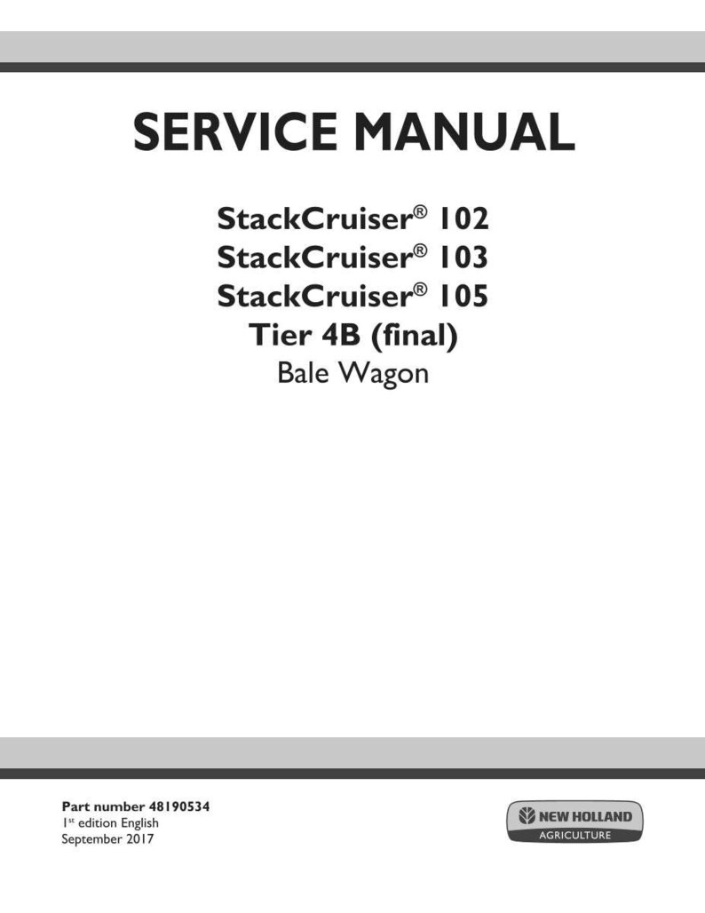 May include: A white service manual cover with the title "SERVICE MANUAL" in bold black letters. Below, it lists "StackCruiser" models and "Tier 4B (final) Bale Wagon." The New Holland Agriculture logo is in the bottom right.