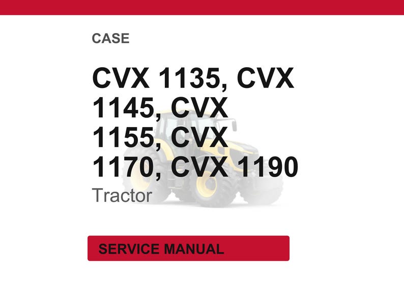 Pu&ograve; includere: Immagine di un trattore con il testo "CVX 1135, CVX 1145, CVX 1155, CVX 1170, CVX 1190" e la parola "Trattore". Un rettangolo rosso in basso dice "SERVICE MANUAL".
