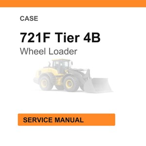 May include: Image of a CASE 721F Tier 4B Wheel Loader. The image features the text "CASE" at the top, followed by the model name and "Wheel Loader." Below the text is a faded image of the wheel loader. An orange rectangle at the bottom reads "SERVICE MANUAL."