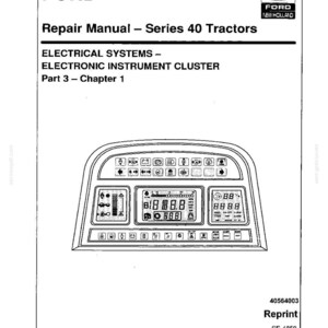 May include: A repair manual for Ford Series 40 Tractors. The cover features the Ford and New Holland logos, along with the title and details about the electrical systems and electronic instrument cluster. The manual includes diagrams of the instrument panel.