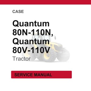 Op de afbeelding: Afbeelding van een gele en zwarte tractor met de tekst "Quantum 80N-110N, Quantum 80V-110V Tractor". Onder de tractor staat een rode rechthoek met de woorden "SERVICE MANUAL".