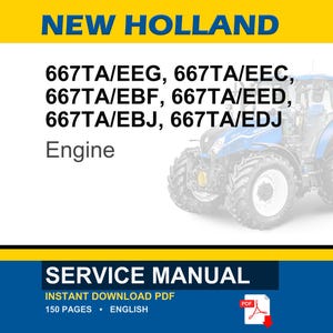 May include: A service manual for New Holland 667TA/EEG, 667TA/EEC, 667TA/EBF, 667TA/EED, 667TA/EBJ, and 667TA/EDJ engines. The document cover features a blue tractor graphic, the text "NEW HOLLAND," "SERVICE MANUAL," and a red PDF download icon.