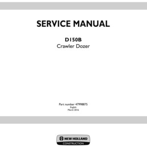 May include: A white service manual cover with the text "SERVICE MANUAL" in bold black letters. Below, it reads "D150B Crawler Dozer." The bottom of the cover includes the New Holland Construction logo and part number information.