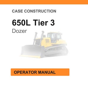 May include: Image of a white page with the text "CASE CONSTRUCTION" at the top. Below, the text "650L Tier 3 Dozer" is displayed in bold black font. An orange rectangle at the bottom reads "OPERATOR MANUAL". A faded image of a yellow bulldozer is in the background.