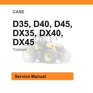 May include: White background with the word "CASE" at the top. Below, the text reads "D35, D40, D45, DX35, DX40, DX45" and "Tractors". A yellow tractor is visible. An orange rectangle at the bottom says "Service Manual".