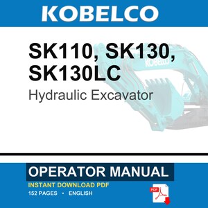 Kobelco Sk110, SK130, SK130LC Hydraulic Excavator Operator Owners Operation Manual | Instant PDF Download image 1