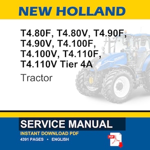 May include: A blue and white New Holland tractor with the model numbers T4.80F, T4.80V, T4.90F, T4.90V, T4.100F, T4.100V, T4.110F, and T4.110V Tier 4A. The image also includes the text "Tractor" and "Service Manual".