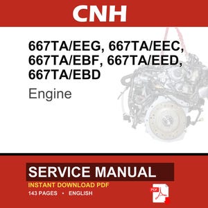 May include: Image of a service manual with the CNH logo. The manual includes engine specifications: 667TA/EEG, 667TA/EEC, 667TA/EBF, 667TA/EED, and 667TA/EBD. The text "Engine" is also visible. The bottom banner reads "SERVICE MANUAL" and "INSTANT DOWNLOAD PDF".