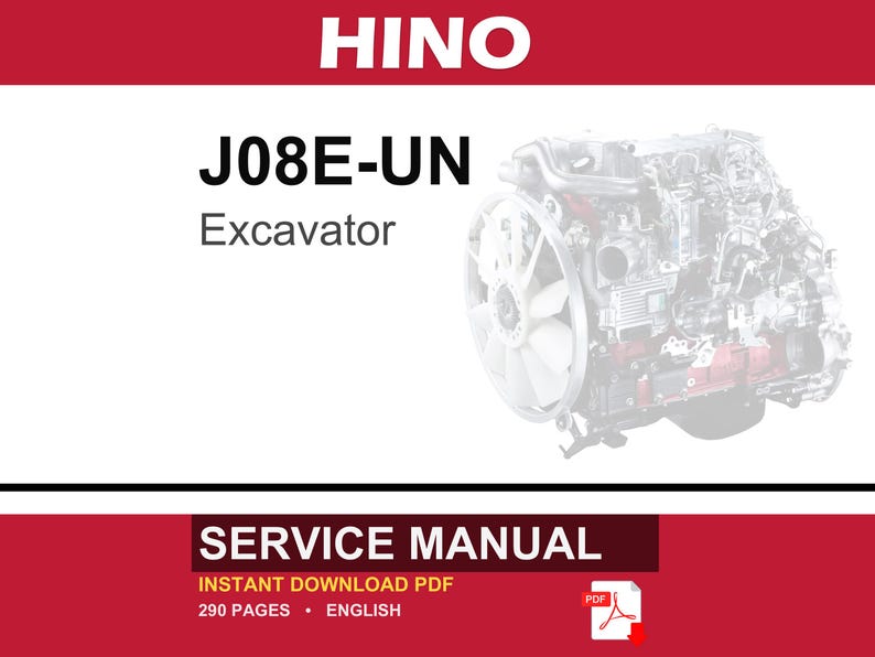May include: A service manual cover with the HINO logo in white on a red banner. The text reads "J08E-UN Excavator." A detailed engine diagram is on the right. The bottom banner says "SERVICE MANUAL" and "INSTANT DOWNLOAD PDF."