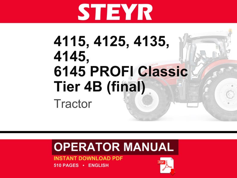 Steyr 4115, 4125, 4135, 4145, 6145 PROFI Classic Tier 4B (final) Tractor Operator Owners Operation Manual | Instant PDF Download image 1