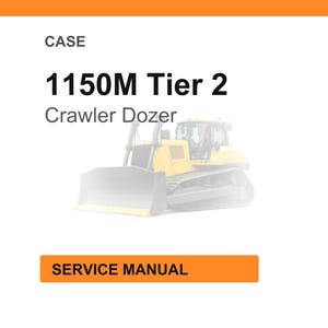 May include: Image of a CASE 1150M Tier 2 Crawler Dozer. The image includes the text "CASE" at the top, followed by the model name and "Crawler Dozer". A yellow and gray dozer is in the center. The text "SERVICE MANUAL" is in an orange box at the bottom.