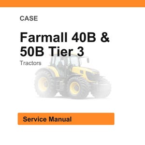 May include: Image of a yellow and black Farmall 40B & 50B Tier 3 tractor. The word "CASE" is at the top, with "Tractors" below the tractor image. An orange rectangle at the bottom says "Service Manual".