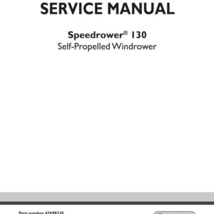 May include: A white service manual titled "SERVICE MANUAL" with the text "Speedrower 130 Self-Propelled Windrower." The manual includes the part number 47698328 and the New Holland Agriculture logo.