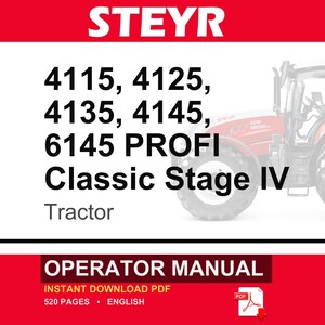 Steyr 4115, 4125, 4135, 4145, 6145 PROFI Classic Stage IV Tractor Operator Owners Operation Manual | Instant PDF Download image 1