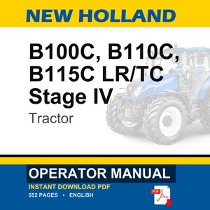 May include: New Holland B100C, B110C, B115C LR/TC Stage IV Tractor Operator Manual. This document is a 552-page English language PDF file featuring a blue tractor on the cover. The text clearly identifies the specific tractor models and manual type.
