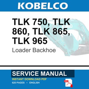 Kobelco TLK 750, 860, 865, 965 Loader Backhoe Service Repair Workshop Manual | Instant PDF Download image 1