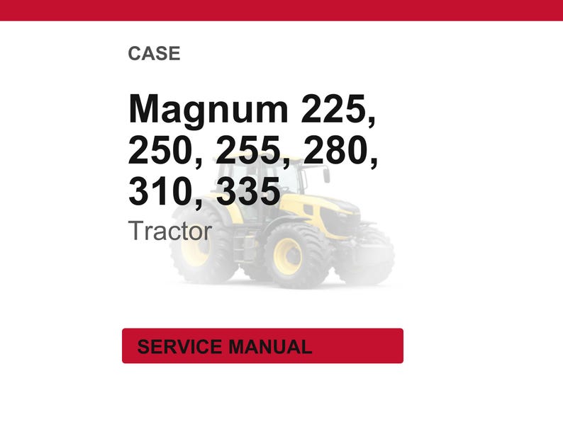 Op de afbeelding: Afbeelding van een gele en zwarte tractor met de tekst "Magnum 225, 250, 255, 280, 310, 335 Tractor" en "SERVICE MANUAL" op een witte achtergrond.