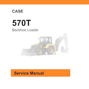 May include: Image of a CASE 570T Backhoe Loader. The image includes the text "CASE" above the model number "570T" and the words "Backhoe Loader". Below the image of the loader is a rectangular orange box with the words "Service Manual".