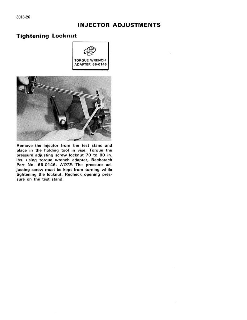May include: Black and white image of injector adjustments. Text includes "Tightening Locknut" and "INJECTOR ADJUSTMENTS". A torque wrench adapter is shown. Instructions detail removing the injector and tightening the locknut to 70-80 in. lbs.