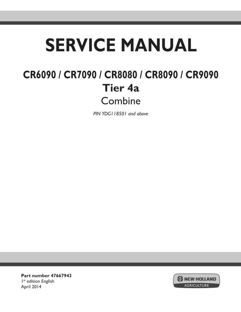 May include: A white service manual cover with black text. The title "SERVICE MANUAL" is at the top. Below are model numbers: CR6090, CR7090, CR8080, CR8090, and CR9090. The text "Tier 4a Combine" is also present. The New Holland Agriculture logo is in the bottom right.
