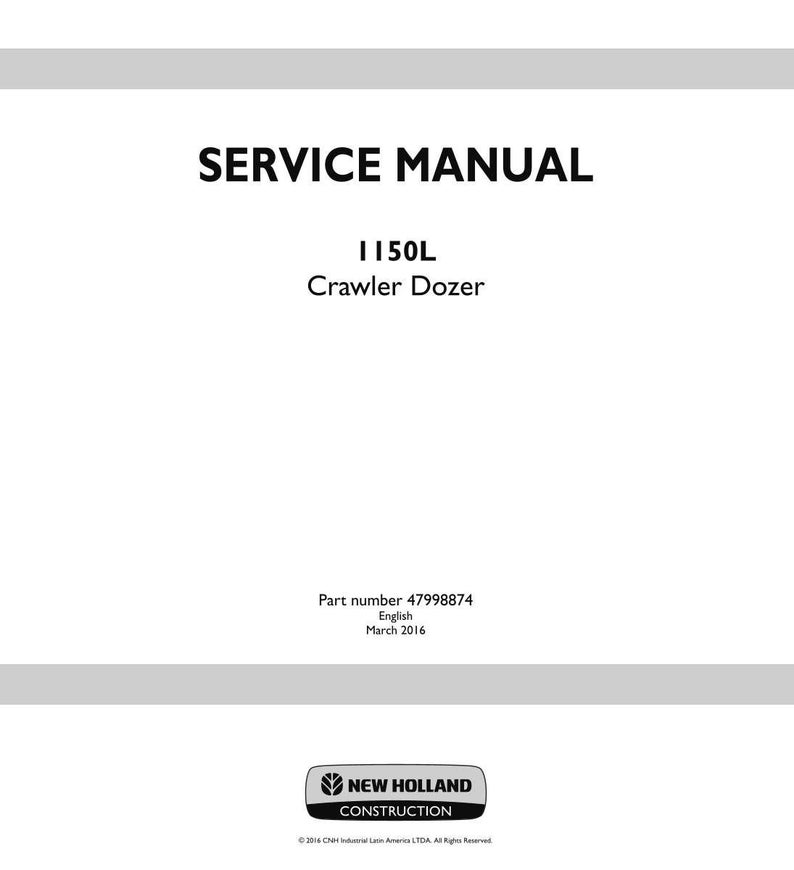 May include: A white service manual cover with the text "SERVICE MANUAL" in bold black letters. Below, it reads "1150L Crawler Dozer." The bottom of the cover includes the New Holland Construction logo and part number information.