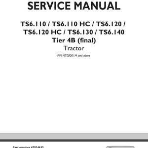 May include: A white service manual for a tractor, with the title "SERVICE MANUAL" in large, bold, black letters. The manual covers TS6.110, TS6.110 HC, TS6.120, TS6.120 HC, TS6.130, and TS6.140 models. The New Holland Agriculture logo is in the bottom right.