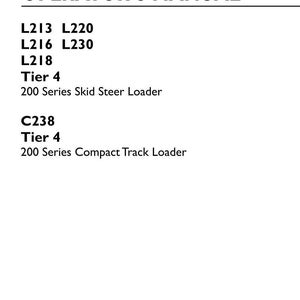 May include: An operator's manual for New Holland Construction 200 Series equipment. The cover lists models L213, L216, L218, L220, L230 Tier 4 skid steer loaders and C238 Tier 4 compact track loader. Includes part number 47407744, 1st edition, March 2014.