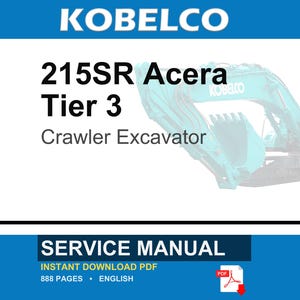 Kobelco 215SR Acera Tier 3 Crawler Excavator Service Repair Workshop Manual | Instant PDF Download image 1