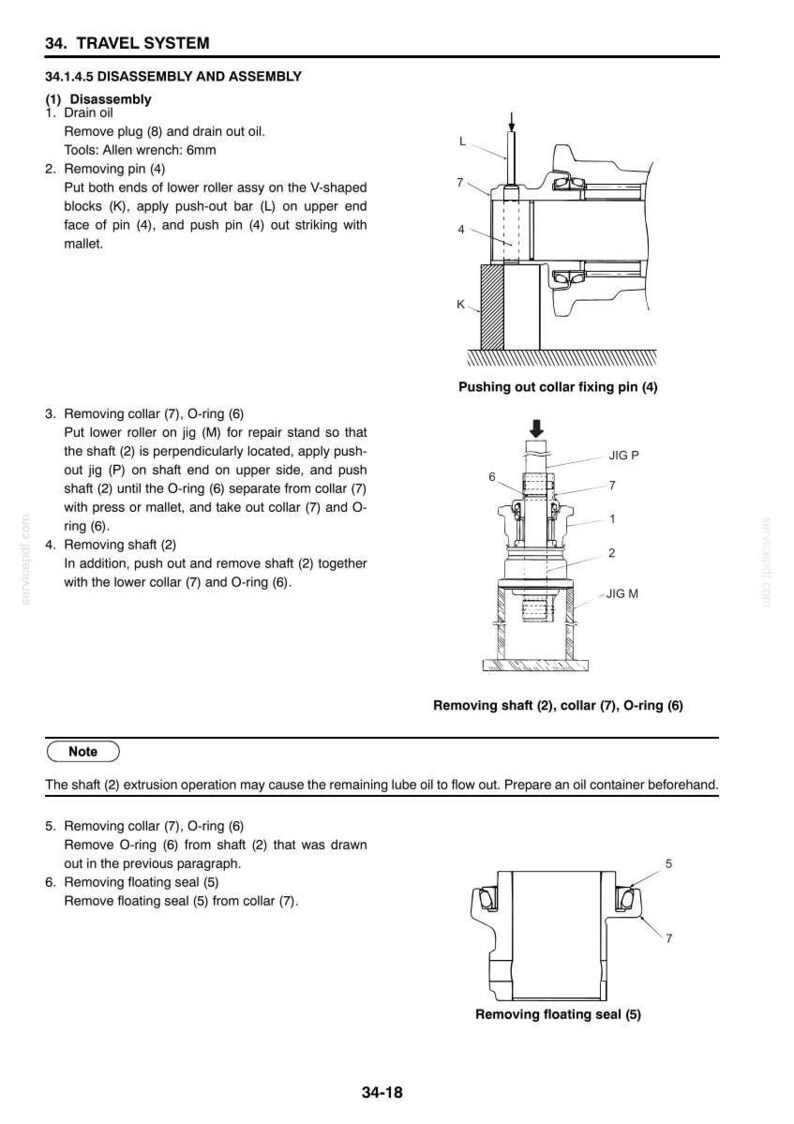 May include: A technical manual page titled 34. TRAVEL SYSTEM 34.1.4.5 DISASSEMBLY AND ASSEMBLY. It features black and white line drawings illustrating the removal of a pin, shaft, collar, O-ring, and floating seal using specific tools and jigs.