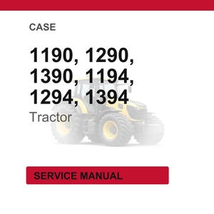 May include: Image of a service manual for CASE tractors. The text includes model numbers 1190, 1290, 1390, 1194, 1294, and 1394. The words "CASE" and "Tractor" are also visible. A red rectangle at the bottom reads "SERVICE MANUAL".